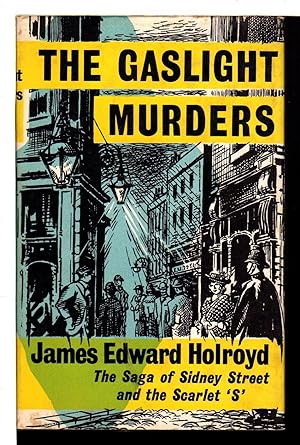 THE GASLIGHT MURDERS: The Saga of Sidney Street and the Scarlet 'S'.