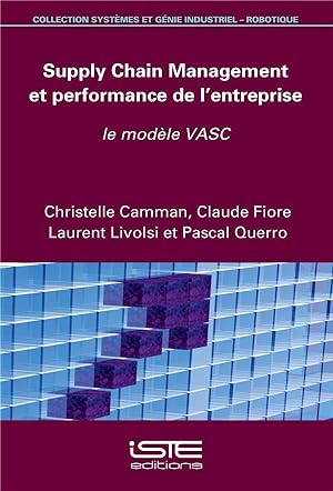 Supply Chain Management et performance de l'entreprise ; le modèle VASC