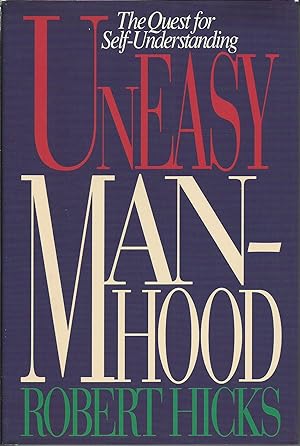 Uneasy Manhood: The Quest for Self-Understanding