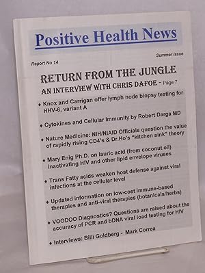 Positve Health News: report #14, summer issue Return from the jungle; an interview with Chris DaFoe