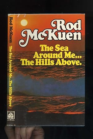 THE SEA AROUND ME, THE HILLS ABOVE [INSCRIBED COPY]