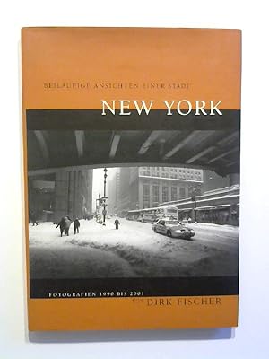 Beiläufige Ansichten einer Stadt - New York. Fotografien 1990 bis 2001.