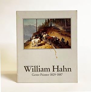 William Hahn: Genre Painter 1829-1887
