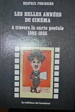 Les belles années du cinéma à travers la carte postale 1895-1935.