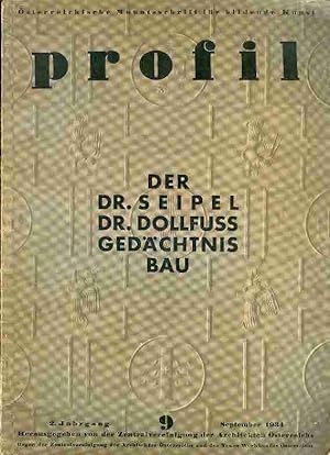Profil. Österr. Monatsschrift für bildende Kunst. Der Dr.Seipel - Dr.Dollfuß - Gedächtnisbau.