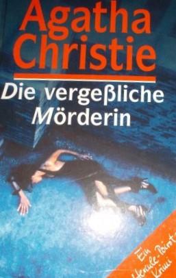 Die vergeßliche Mörderin. Ein Hercule-Poirot-Krimi. edition Weltbild Verlag