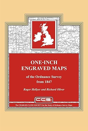 One-inch Engraved Maps: Of the Ordnance Survey from 1847