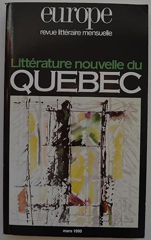 Littérature nouvelle du Québec. Europe, revue littéraire mensuelle 731.