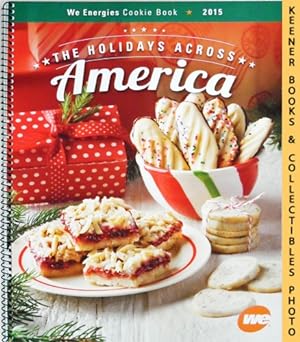 WE Energies Cookie Book 2015: The Holidays Across America: WE Energies - Wisconsin Electric Chris...