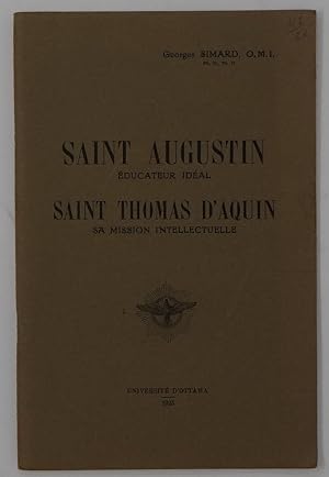 Saint Augustin, Educateur Ideal; Saint Thomas D'Aquin, Sa Mission Intellectuelle