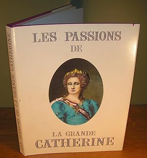 LES PASSIONS DE LA GRANDE CATHERINE