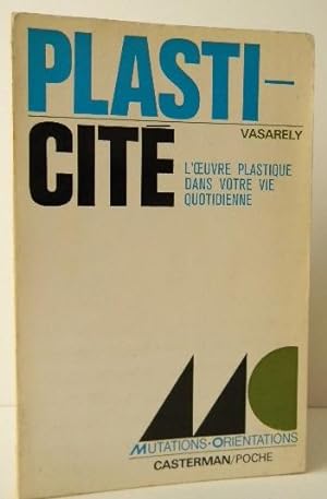 PLASTI-CITE. L'oeuvre plastique dans votre vie quotidienne.