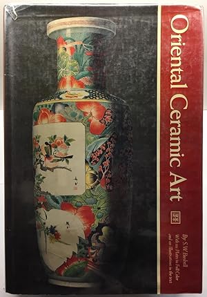 Oriental Ceramic Art: Illustrated by examples from the collection of W.T. Walters