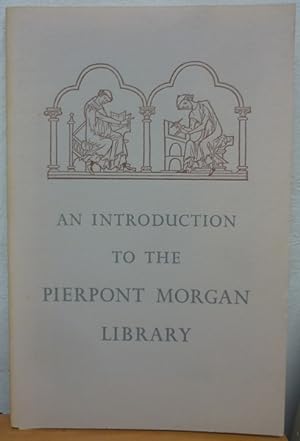 An Introduction To the Pierpoint Morgan Library