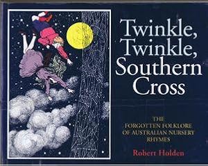 Twinkle, twinkle, Southern Cross: The forgotten folklore of Australian nursery rhymes