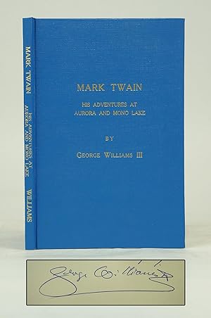 Mark Twain: His Adventures at Aurora and Mono Lake (Signed)