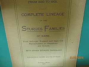 From 1500 to 1900 Complete Lineage of the Sturges Families of Maine, from Deturges, England and C...