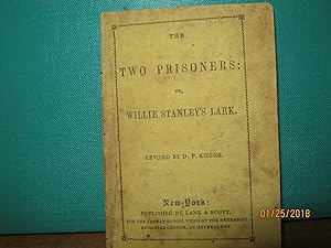 The Two Prisoners: Or, Willie Stanley's Lark.