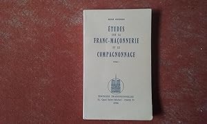 Etudes sur la Franc-Maçonnerie et le Compagnonnage - Tome 1. pemière partie