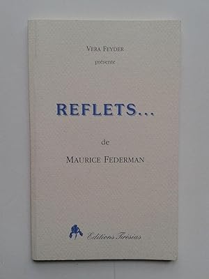 Reflets [ ENVOI de Vera FEYDER ]