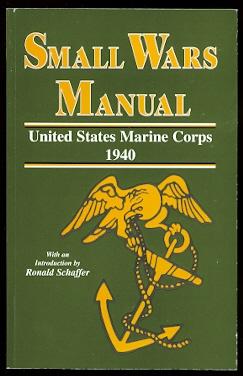 SMALL WARS MANUAL - UNITED STATES MARINE CORPS 1940.