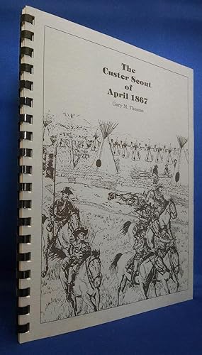 The Custer Scout of April 1867 (SIGNED)