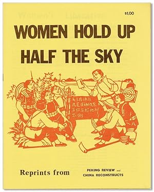 Women Hold Up Half the Sky: Reprints from Peking Review and China Reconstructs