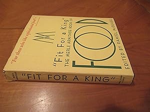 Fit For A King: The Merle Armitage Book Of Food [Second Edition]