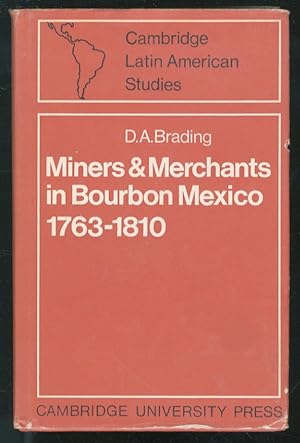 Miners and merchants in Bourbon Mexico. 1763-1810.