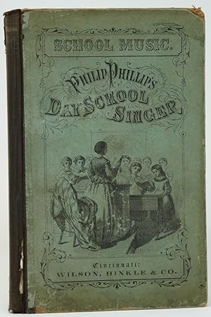 Philip Phillips' Day-School Singer for Public and Private Schools