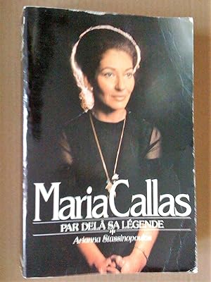 Maria Callas par delà sa légende