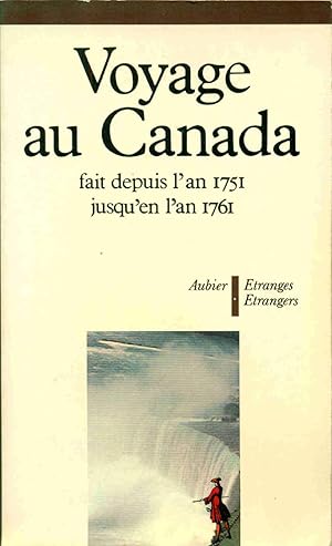 Voyage au Canada fait depuis l'an 1751 jusqu'en l'an 1761