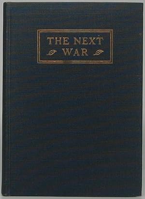 The Next War: Three Addresses at a Symposium at Harvard University November 18, 1924