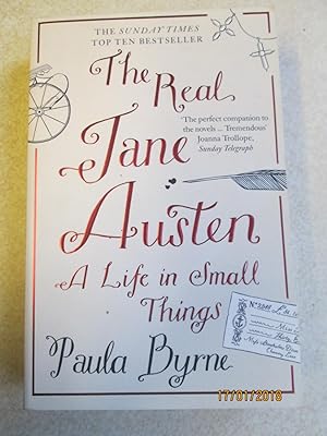 The Real Jane Austen. A Life in Small Things