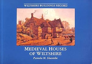Medieval Houses of Wiltshire (Wiltshire Buildings Record)