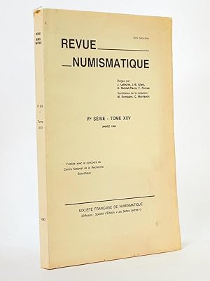 Revue de Numismatique - VIe Série , Tome XXV ( 25 ), Année 1983