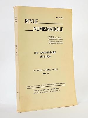 Revue de Numismatique - VIe Série , Tome XXVIII ( 28 ), Année 1986 - 150e Anniversaire, 1836-1986