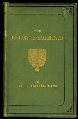 THE HISTORY OF SCARBOROUGH, FROM THE EARLIEST DATE.