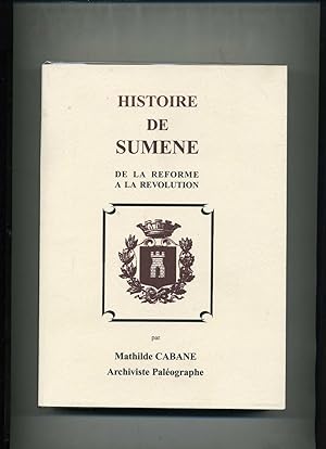 HISTOIRE DE SUMENE - DE LA REFORME A LA REVOLUTION