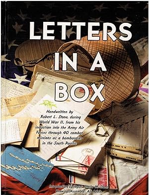 Letters in a Box - Handwritten by Robert L. Stone during World War II, from his induction into th...