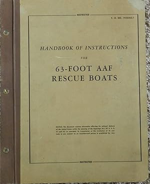 Handbook of Instructions for 63-foot AAF Rescue Boats ( Restricted T. O. No. 19-85 AC-1 )