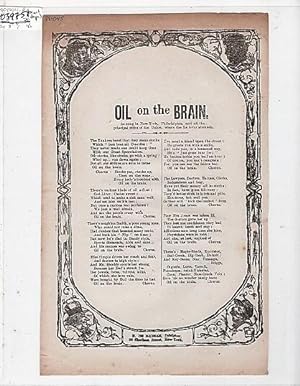 Song sheet: OIL ON THE BRAIN. As sung in New-York, Philadelphia, and all the principal cities of ...
