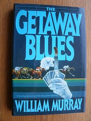 The Getaway Blues