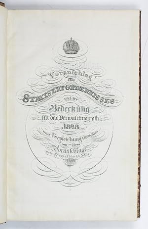 Voranschlag des Staatserfordernisses und der Bedeckung für das Verwaltungsjahr 1828 und Vergleich...