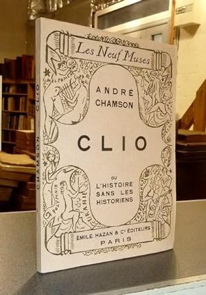 Clio ou L'histoire sans les historiens