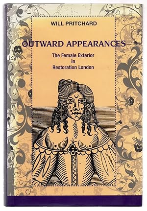 Outward Appearances: The Female Exterior in Restoration London