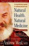 Natural Health, Natural Medicine: A Comprehensive Manual For Wellness And Self-Care, Completely Revi