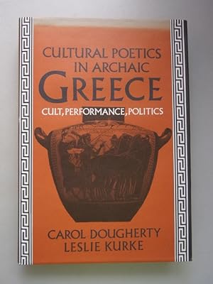 Cultural Poetics in Archaic Greece 1993 Kulturpoetik im archaischen Griechenland