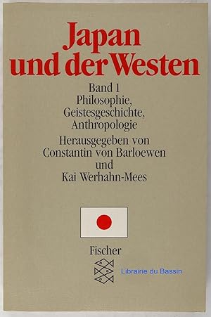 Japan und der Westen Band 1 Philosophie, Geistesgeschichte, Anthropologie