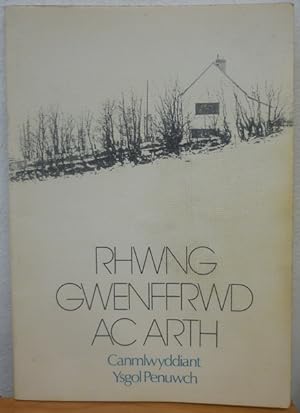 Rhwng Gwenffrwd Ac Arth: Cylchgrawn Cammlwyddiant Ysgol Penuwch 1879-1979
